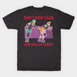 Don't keep calm! T-Shirt